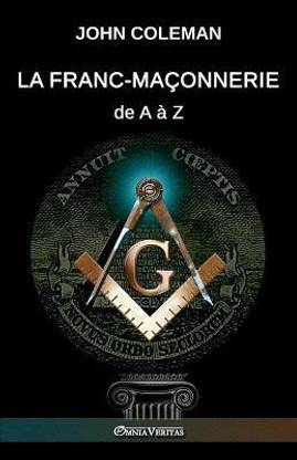 La Franc-maconnerie de A a Z