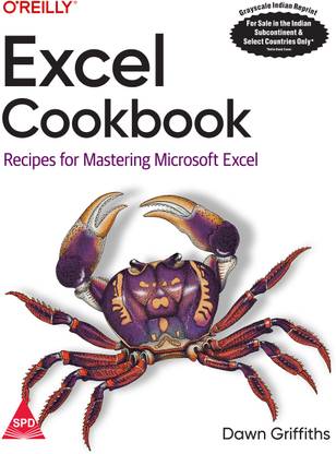 Excel Cookbook: Recipes for Mastering Microsoft Excel (Grayscale Indian Edition)