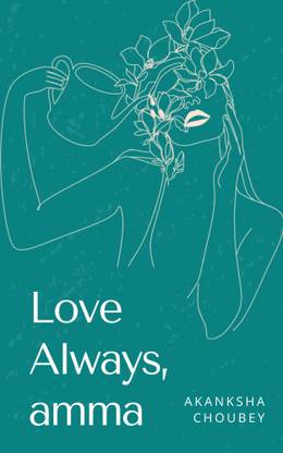 Love Always , amma