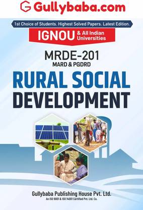 IGNOU MRDE 201 Rural Social Development Help Book /Guidebook Chapter-wise) with Solved Previous Year Question Papers & Solved Sample Papers for IGNOU by- Gullybaba