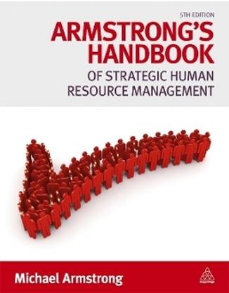 Armstrong's Handbook of Strategic Human Resource Management