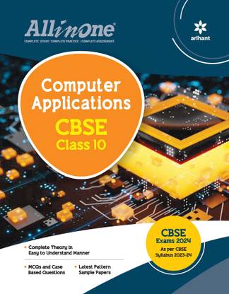 Arihant All In One Class 10th Computer Application for CBSE Exam�2024 Sixth Edition