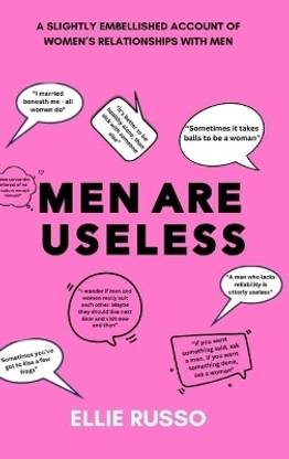 Men Are Useless