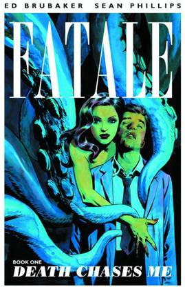 Fatale Volume 1: Death Chases Me