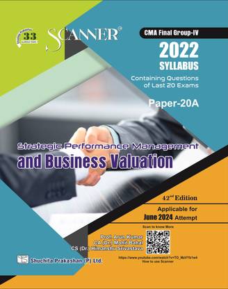 Strategic Performance Management and Business Valuation (Paper 20A | CMA Final | Gr. IV) Scanner - Including questions and solutions | 2022 Syllabus | Applicable for June 2024 Exam | Regular Edition
