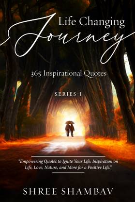 Life Changing Journey - 365 Inspirational Quotes - Series - I