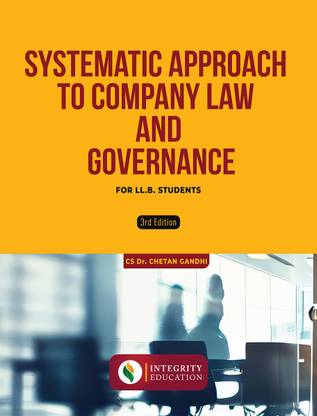 SYSTEMATIC APPROACH TO COMPANY
LAW AND CORPORATE GOVERNANCE