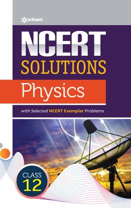 (Old Edition) Arihant NCERT Solutions Physics Class 12th