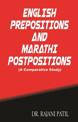 ENGLISH PREPOSITIONS AND MARATHI POSTPOSITIONS
