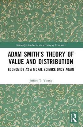 Adam Smith's Theory of Value and Distribution