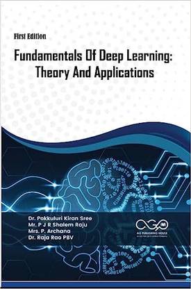Fundamentals Of Deep Learning: Theory And Applications