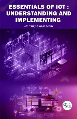 Essentials of IoT Understanding And Implementing