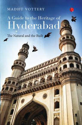 Guide to the Heritage of Hyderabad