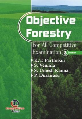 OBJECTIVE FORESTRY: FOR ALL COMPETITIVE EXAMINATION 3RD ED
