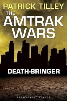 The Amtrak Wars: Death-Bringer