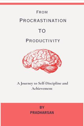 From Procrastination To Productivity