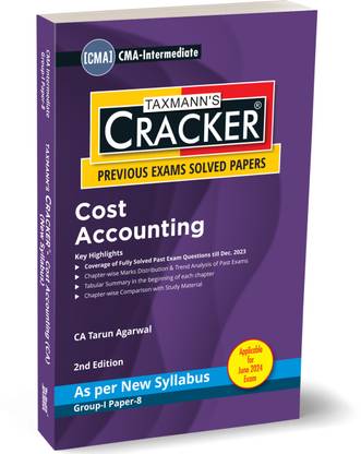 Taxmann's CRACKER for Cost Accounting (Paper 8 | CA) – Covering Past Exam Questions & Detailed Answers | Tabular Summaries | CMA Intermediate | New Syllabus | June 2024 Exam
