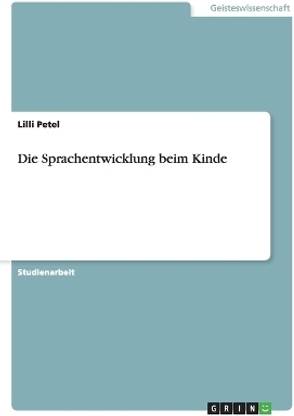 Die Sprachentwicklung beim Kinde
