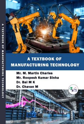 A Textbook of Manufacturing Technology