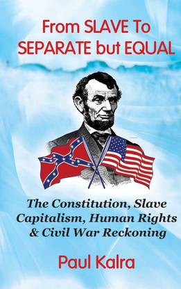 From Slave to Separate but Equal