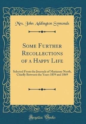Some Further Recollections of a Happy Life