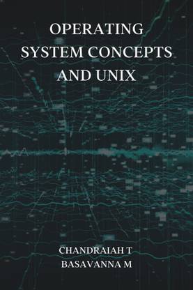 Operating System Concepts and Unix