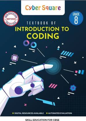 CYBER SQUARE Text book - Introduction to coding - Grade 8(CBSE Skill Education)