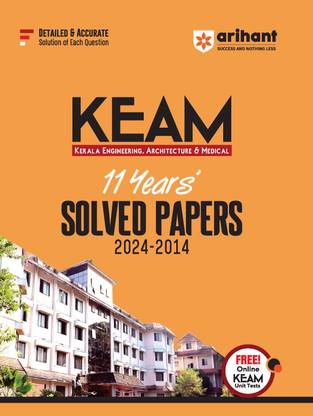 Arihant KEAM Entrance Exam Solved Papers | 11 Years� Solved Papers with Detailed & Accurate Solution