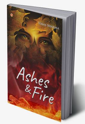Ashes & fire
