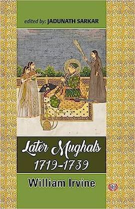 Later Mughals : 1719-1739