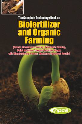The Complete Technology Book on Biofertilizer and Organic Farming 3rd Edition