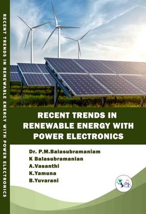 Recent Trends in Renewable Energy with Power Electronics