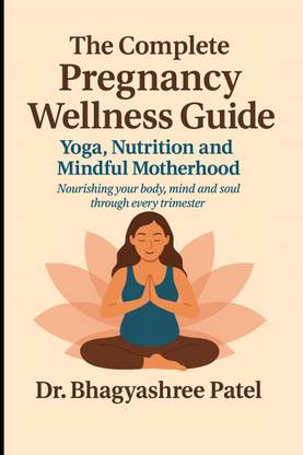 The Complete Pregnancy Wellness Guide