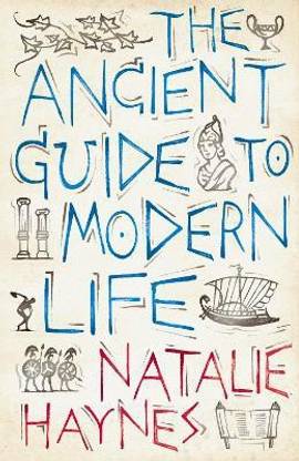 The Ancient Guide to Modern Life