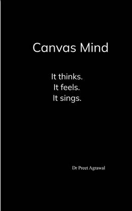 Canvas Mind-It thinks. It feels. It sings.