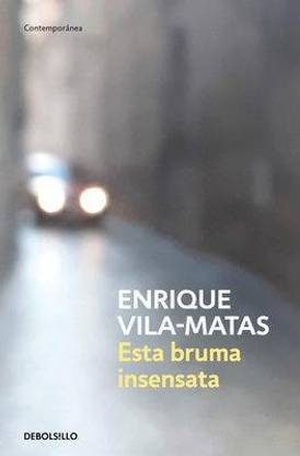 Esta bruma insensata / This Senseless Fog