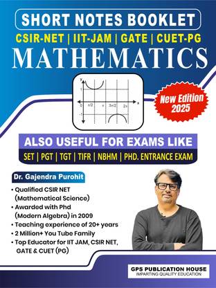 SHORT NOTES BOOKLET CSIR-NET| IIT-JAM| GATE| CUET_PG MATHEMATICS - SHORT NOTES
BOOKLET
MATHEMATICS