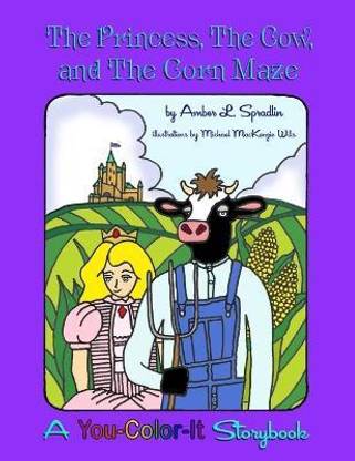 The Princess, The Cow, and The Corn Maze