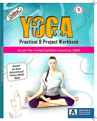 Golden Series Class 11 Yoga Practical & Project Work Book As Per The Revised Syllabus Issued By CBSE Based On NEP