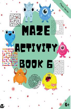 Maze Puzzles for All - Book 6 - 100 Mazes (6-8 years, 8-10 years, 10-12 years)