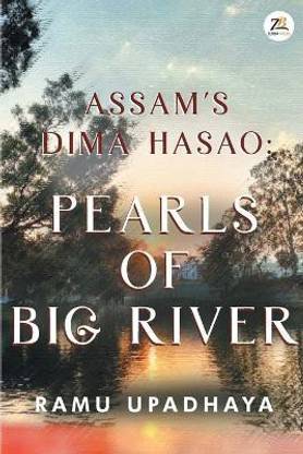 Assam's Dima Hasao Pearls of Big River