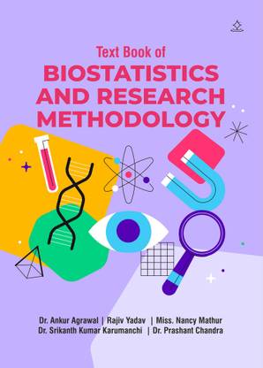 TEXT BOOK OF BIOSTATISTICS AND RESEARCH METHODOLOGY