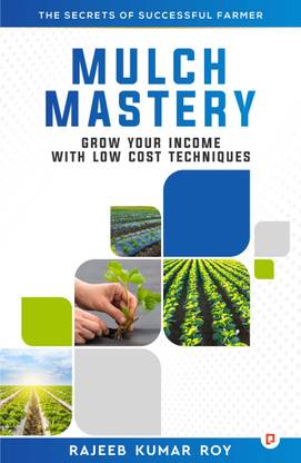 Mulch Mastery: Grow Your Income With Low Cost Techniques
