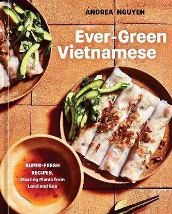 Ever-Green Vietnamese: A Plant-Based Cookbook