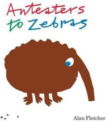 Anteaters to Zebras