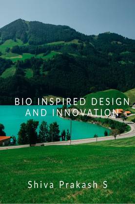 BIO INSPIRED DESIGN AND INNOVATION