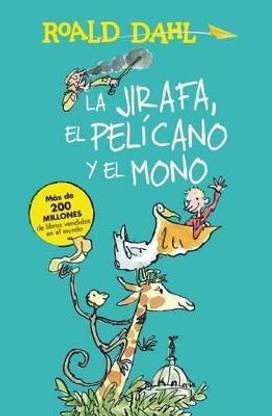 La jirafa, el pelicano y el mono / The Giraffe and the Pelly and Me