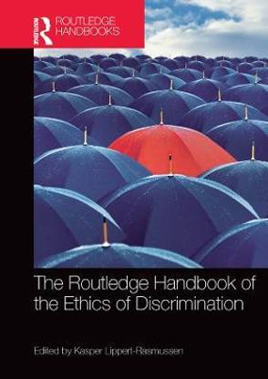 The Routledge Handbook of the Ethics of Discrimination