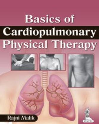 Basics of Cardiopulmonary Physical Therapy