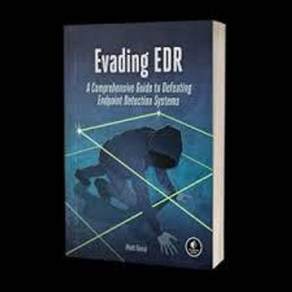 Evading EDR: The Definitive Guide to Defeating Endpoint Detection Systems